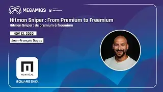 MM20 - Square Enix Montr&eacute;al  - Hitman Sniper : From Premium to Freemium
