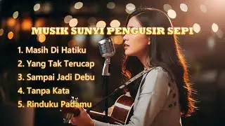 🌙 Musik Sunyi tapi Hangat Untuk Hati yang Sepi ✨ TANPA KATA 🤍