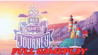 OLD MAN'S JOURNEY Full Gameplay Walkthrough / No Commentary