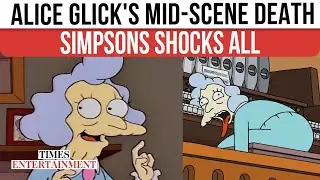 Alice Glick DEAD for Real? Simpsons CONFIRMS Permanent Exit After 35 Seasons | WATCH