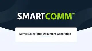 SmartCOMM for Salesforce: Personalized, Trackable Customer Communications