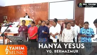 HANYA YESUS - VG. BERMAZMUR
