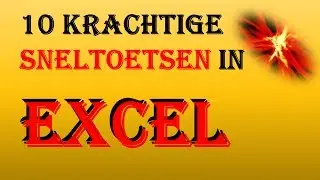 Excel - Sneltoetsen In Excel - Super Krachtig