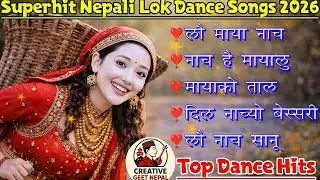 Superhit Nepali Lok Dance Songs 2026 | Trending Nepali Folk Dance Songs