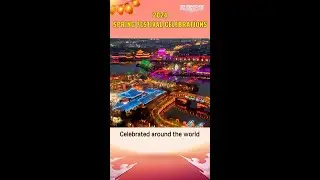 Spring Festival is celebrated around the world
