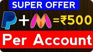PayPal Myntra super offer  | Get Per account ₹ 500 cashback