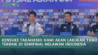 Kensuke Takahashi: Kami Akan Lakukan Yang Terbaik di Semifinal Melawan Indonesia | Kick Off