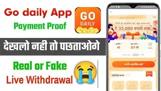 Go daily app payment Proof । Go daily । Fake App 😭