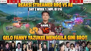 FANNY YAZUKEE ACAK-ACAK RRQ❗REAKSI STREAMER MPL ID S16 RRQ VS AE | GAME 1