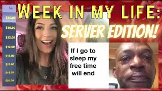How much do I make as a server??? ~Week in my life~ EP. 4