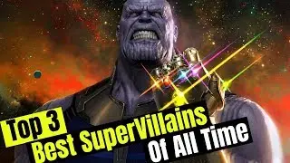 Top 3 Best Super Villains of all time | Top3s