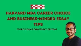 Harvard MBA Career Choice and Business Minded Essay Tips