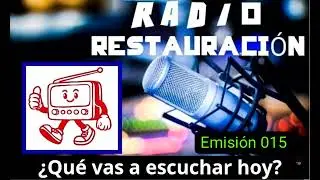 Radio Restauración Emisión 015