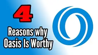 4 Reasons Why Oasis Network is Worthy of Your Attention| Explained |