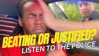 Police Beating or Justice Served? Black or White Listen to the Police!