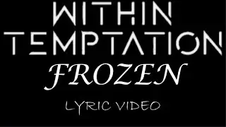 Within Temptation - Frozen - 2007 - Lyric Video