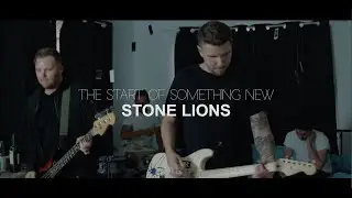 Stone Lions - The Start of Something New