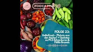 #23 - Hello Fresh ($HFG.DE) +Updates zu FitLife Brands($FTLF) und PCS Edventures ($PCS.V)
