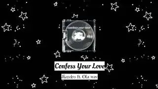 Confess Your Love Remix (Acapella} | Vocals Only | Jiandro ft. Ola wav 