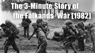 The 3-Minute Story of the Falklands War (1982)