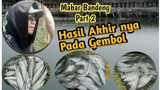 MABAR BANDENG PART 2 HASIL  AKHIRNYA NYA NGE GEMBOL
