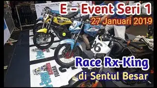 Balap Rx-King 140cc Di Sentul Besar. #E-eventSeri1 27 Januari 2019