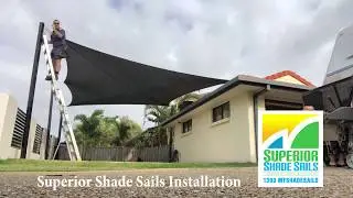 Shade Sails Installation -  Superior Shade Sails, Brisbane
