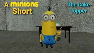 A Minions Short: The Cake Topper