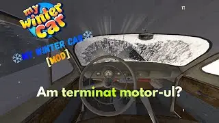 My Winter Car [MOD] - Am terminat motor-ul? [3]