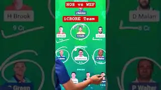 NOS vs WEF 2025 dream11 Prediction Today,Nos vs Wef, Wef vs Nos dream11 prediction