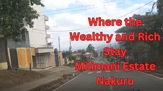 Exploring Milimani Estate Nakuru: A Comprehensive Drive-Through Guide #drivethrough #neighborhoods