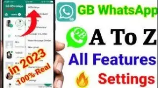 GB Whatsapp A To Z All New Features Settings Explain in Hindi || GB Whatsapp New Settings 2023