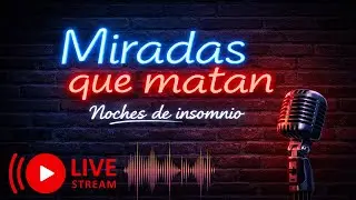 Miradas que matan. #NochesDeInsomnio