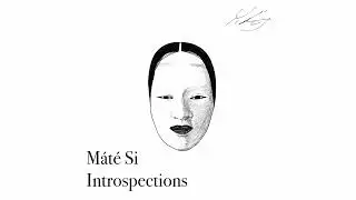 M&aacute;t&eacute; Si - Well-Tuned Self [Introspections EP]