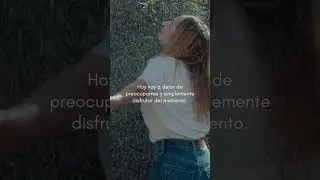 Hoy voy dejar de preocuparme