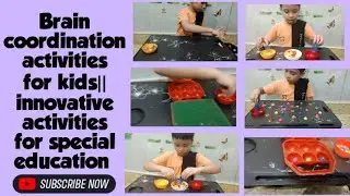 Brain coordination activities for kids|teach your child innovative activities for special education