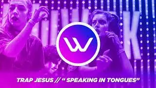 Trap Jesus - Speaking in Tongues