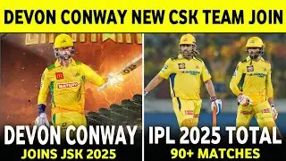 IPL 2025 : Devon Conway Join CSK New Team | Ipl 2025 Total 90+ Matches ||