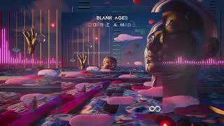 Blank Ages - Dreams