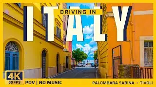 Italy Scenic Drive 4K | Palombara Sabina &rarr; Tivoli | Ambient Sound (No Music), 3-Camera POV