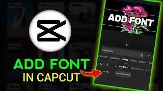 How to import text in capcut | How to add font in capcut
