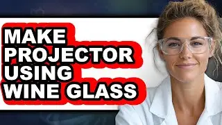 How to Make Projector Using Wine Glass - Easy Guide
