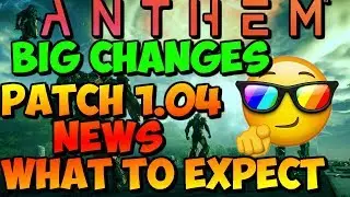 ANTHEM | BIG CHANGES! | PATCH 1.04 | ELYSIAN CACHES&MORE!