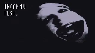 The Uncanny Test Demo
