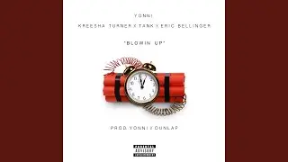 Blowin' Up (feat. Kreesha Turner, Tank & Eric Bellinger)