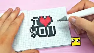 I LOVE YOU - PIXEL ART  !  РИСУНКИ ПО КЛЕТОЧКАМ