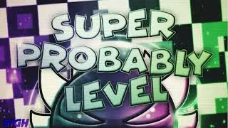 Super Probably Level (Cursedsnake - Get smooshed!) High Pitch