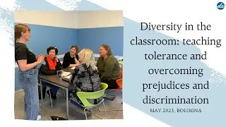 Diversity in the classroom: teaching tolerance and overcoming prejudices and discrimination- May2023