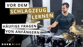 Vor dem Schlagzeug lernen - H&auml;ufige Fragen von Anf&auml;ngern
