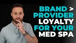 Med Spa Branding Tips: Build Client Loyalty Beyond the Provider